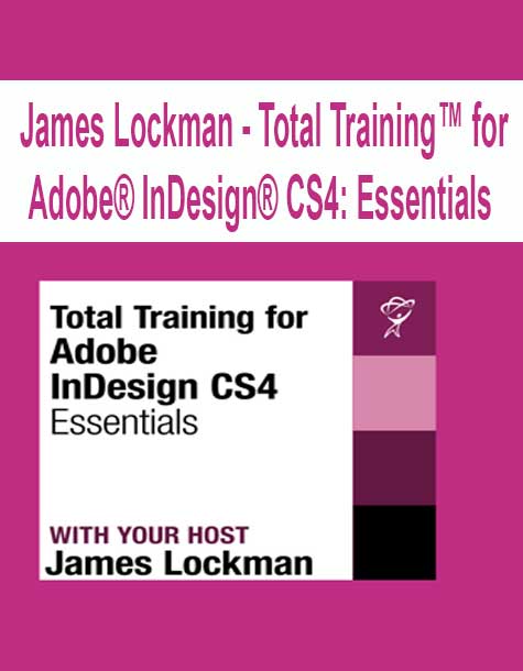 James Lockman - Total Training™ for Adobe® InDesign® CS4