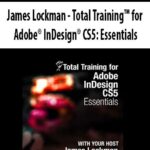 James-Lockman-Total-Training-for-Adobe-InDesign-CS5-Essentials