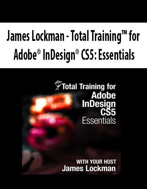 James Lockman - Total Training™ for Adobe® InDesign® CS5