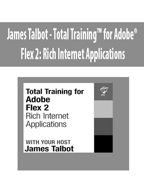 James Talbot - Total Training™ for Adobe® Flex 2
