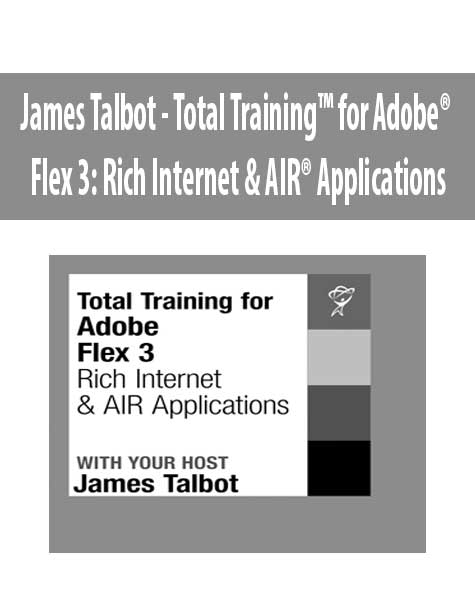 James Talbot - Total Training™ for Adobe® Flex 3