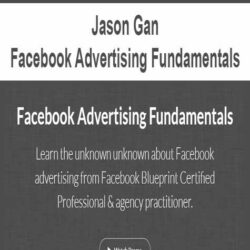 Jason Gan - Facebook Advertising Fundamentals