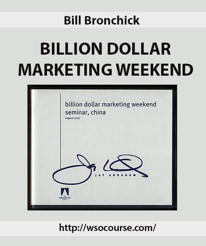 JAY ABRAHAM BILLION DOLLAR MARKETING WEEKEND 2