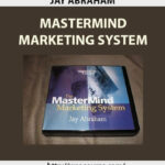 JAY ABRAHAM MASTERMIND MARKETING SYSTEM 2