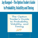 Jay-Kaeppel-The-Option-Trader’s-Guide-to-Probability,-Volatility-and-Timing