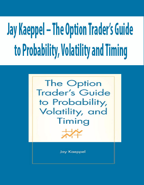 Jay Kaeppel – The Option Trader’s Guide to Probability, Volatility and Timing