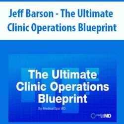 Jeff Barson - The Ultimate Clinic Operations Blueprint