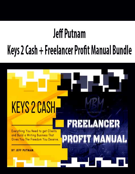 Jeff Putnam - Keys 2 Cash + Freelancer Profit Manual Bundle