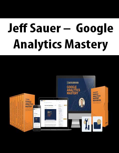 Jeff Sauer – Google Analytics Mastery
