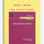 Jeffrey J.Reuner – Real Options Theory
