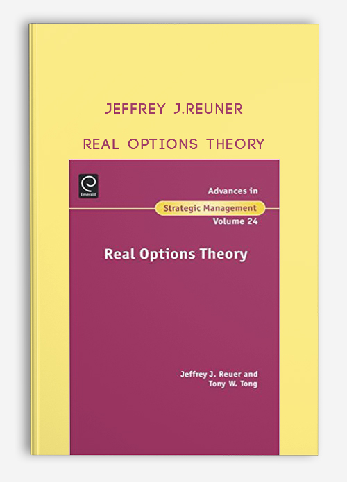 Jeffrey J.Reuner – Real Options Theory