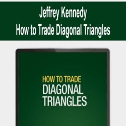 Jeffrey Kennedy - How to Trade Diagonal Triangles