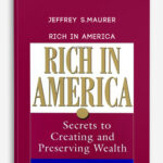 Jeffrey S.Maurer – Rich in America