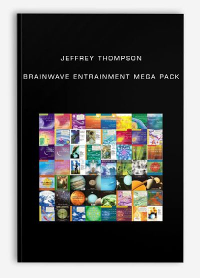 Jeffrey Thompson - Brainwave Entrainment Mega Pack