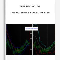 Jeffrey Wilde – The Ultimate Forex System