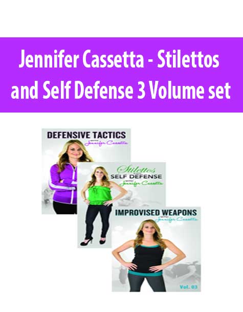 Jennifer Cassetta - Stilettos and Self Defense 3 Volume set