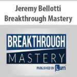 jeremy-bellotti-breakthrough-mastery.jpg