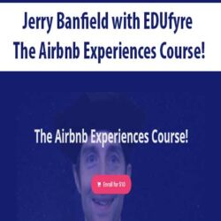 Jerry Banfield with EDUfyre - The Airbnb Experiences Course