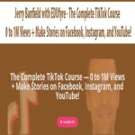 Jerry-Banfield-with-EDUfyre-The-Complete-TikTok-Course-0-to-1M-Views-+-Make-Stories-on-Facebook,-Instagram,-and-YouTube
