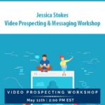 Jessica Stokes – Video Prospecting & Messaging Workshop