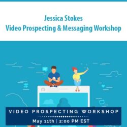 Jessica Stokes - Video Prospecting & Messaging Workshop