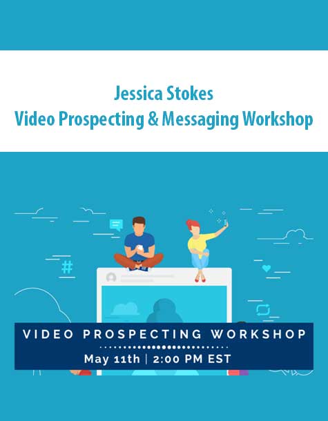 Jessica Stokes - Video Prospecting & Messaging Workshop