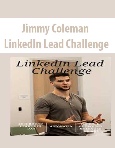 Jimmy Coleman – LinkedIn Lead Challenge
