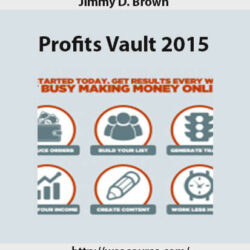 Jimmy D. Brown – Profits Vault 2015 2
