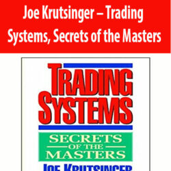 Joe Krutsinger – Trading System - Secrets of the Masters