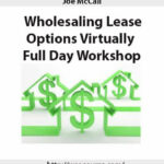 Joe McCall – Wholesaling Lease Options Virtually – Full Day Workshop 2