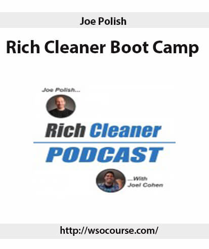 Joe Polish – Rich Cleaner Boot Camp 2
