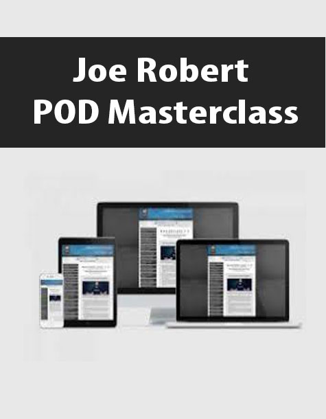 Joe Robert – POD Masterclass