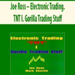 Joe-Ross-Electronic-Trading.-TNT-I.-Gorilla-Trading-Stuff