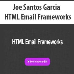 Joe Santos Garcia - HTML Email Frameworks