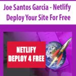 Joe-Santos-Garcia-Netlify-Deploy-Your-Site-For-Free