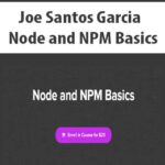 Joe-Santos-Garcia-Node-and-NPM-Basics
