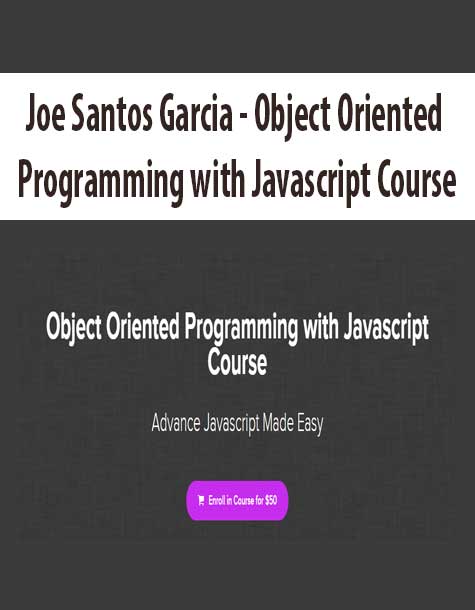 Joe Santos Garcia - Object Oriented Programming with Javascript Course