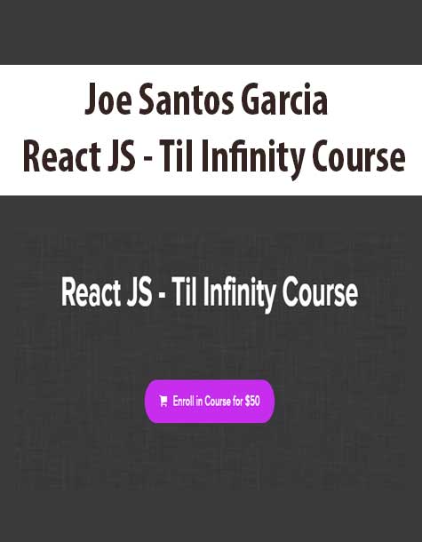 Joe Santos Garcia - React JS - Til Infinity Course
