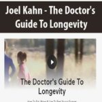 Joel Kahn – The Doctor’s Guide To Longevity