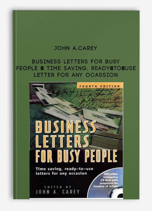 John A.Carey – Business Letters for Busy People – Time Saving, Ready-to-Use Letter for Any Ocassion