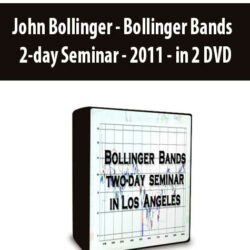 John Bollinger - Bollinger Bands - 2-day Seminar - 2011 - in 2 DVD