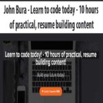 John Bura – Learn to code today – 10 hours of practical, resume building content