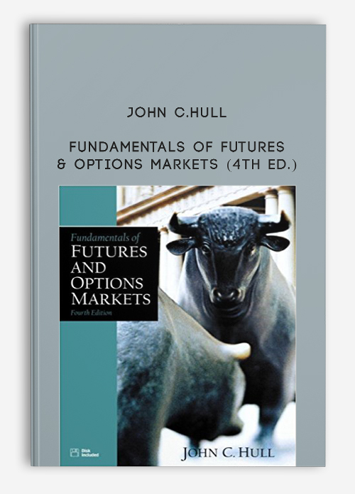 John C.Hull – Fundamentals of Futures & Options Markets (4th Ed.)