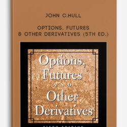 John C.Hull – Options, Futures & Other Derivatives (5th Ed.)