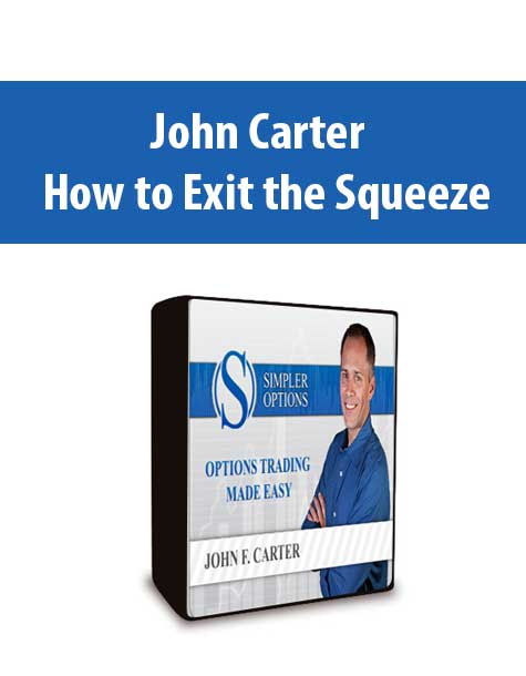 John Carter - How to Exit the Squeeze