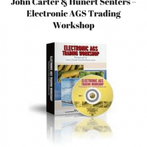 John Carter & Hunert Senters – Electronic AGS Trading Workshop