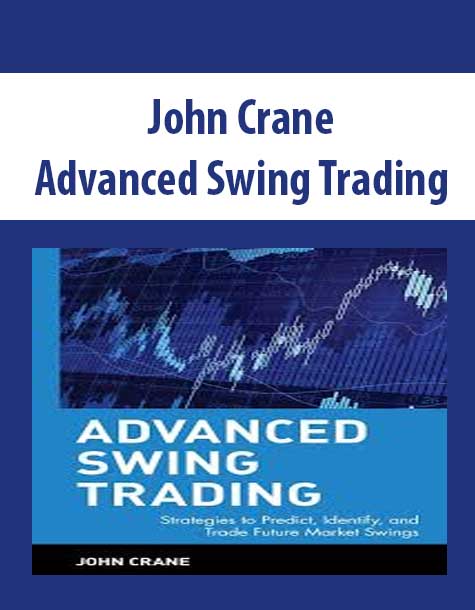 John Crane – Advanced Swing Trading (Video 768 MB)