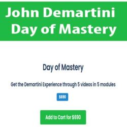 John Demartini - Day of Mastery