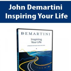 John Demartini - Inspiring Your Life