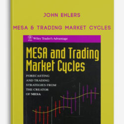 John Ehlers – Mesa & Trading Market Cycles